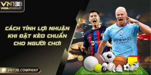 Cách Tính Lợi Nhuận Khi Đặt Kèo