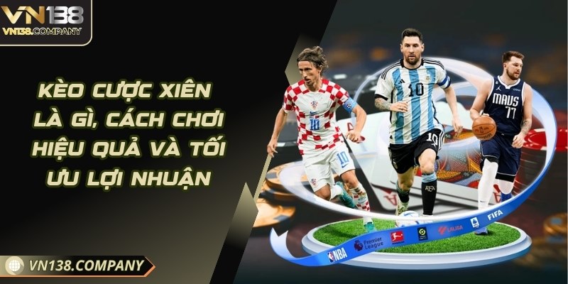 kèo cược xiên