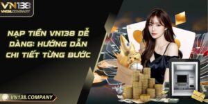 Nạp Tiền Vn138